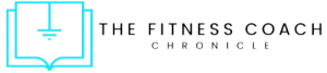 The Fitness Coach Chronicle